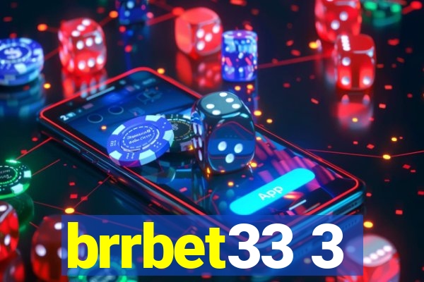 brrbet33 3